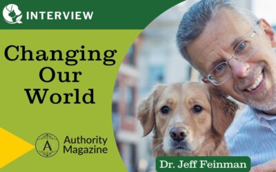 Why & How Dr. Jeff Feinman Of Holistic Actions! Is Helping To Change Our World